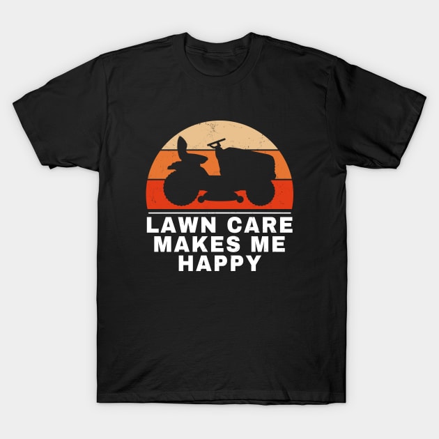 Lawn care makes me happy T-Shirt by NicGrayTees